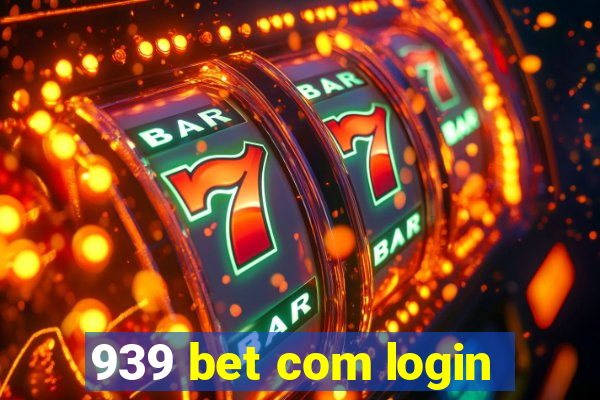 939 bet com login